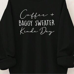 COFFEE + BAGGY SWEATER KINDA DAY tee